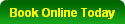 Click Here to Book Online Today